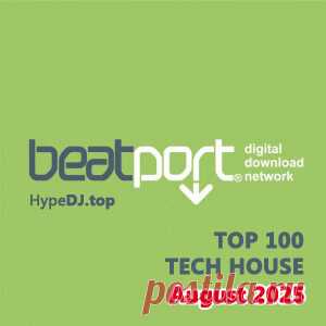 Beatport Top 100 Tech House August 2025 FLAC - HypeDJ.top
