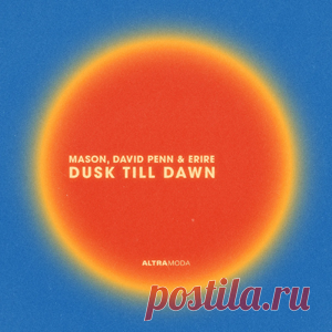 Mason, David Penn, Erire - Dusk Till Dawn - Extended Mix | 4DJsonline.com