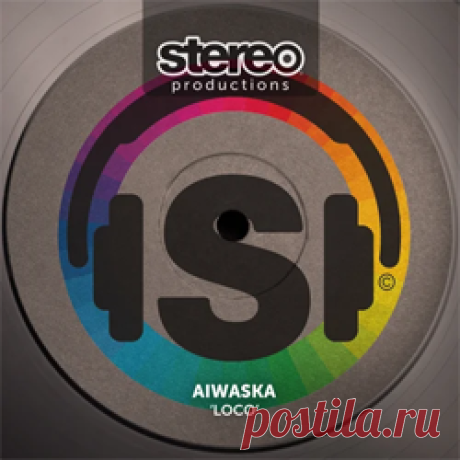 Aiwaska - Loco | 4DJsonline.com