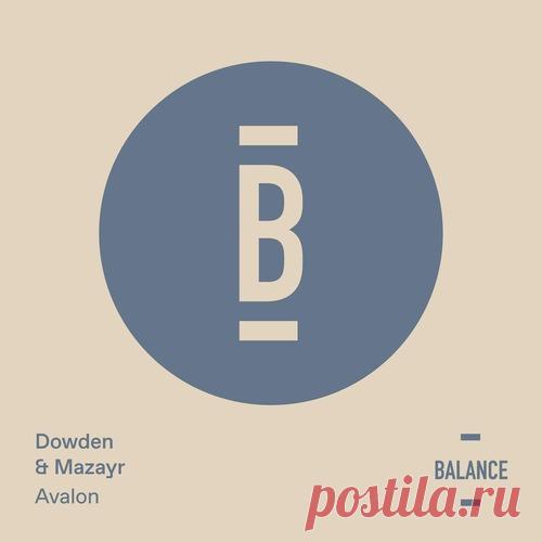 Dowden – Avalon [BALANCE069EP] free download mp3 music 320kbps