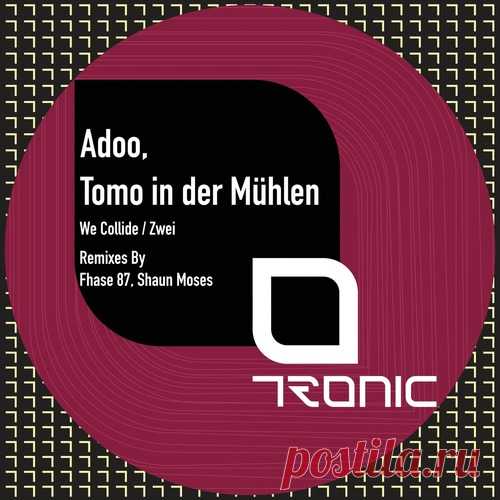Adoo, Tomo in der Muhlen – We Collide / Zwei [TR523]