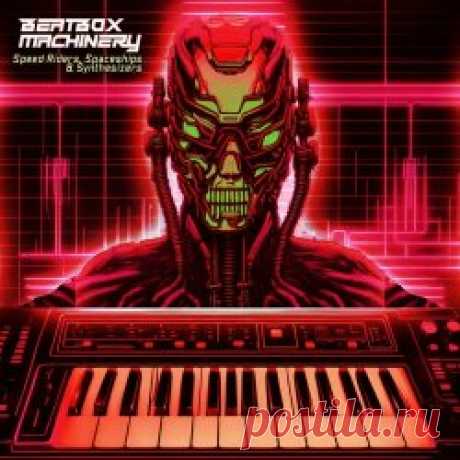 Beatbox Machinery - Speed Riders, Spaceships & Synthesizers (2024) Artist: Beatbox Machinery Album: Speed Riders, Spaceships & Synthesizers Year: 2024 Country: Greece Style: Synthwave, Darksynth