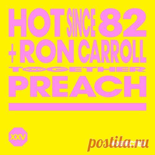 Download Ron Carroll, Hot Since 82 - Preach - Extended Mix - Musicvibez Label Defected Styles House Date 2024-05-10 Catalog # DFTDXXV10D3 Length 8:23 Tracks 1