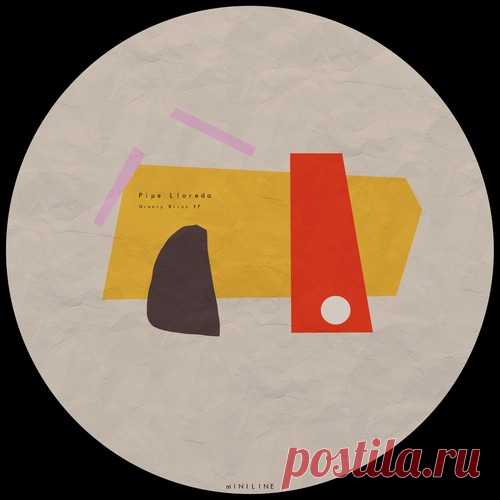 Pipe Lloreda – Groovy Bliss EP [MNL0241]