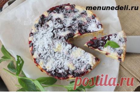 Пирог с черной смородиной - рецепт с пошаговыми фото / Меню недели