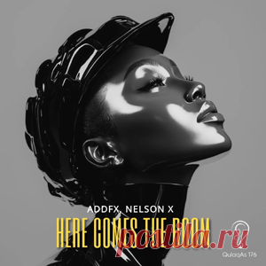 ADDFX, Nelson X - Here Comes The Boom | 4DJsonline.com