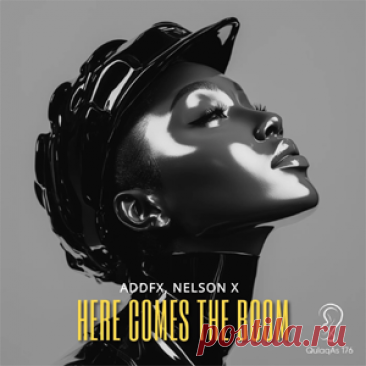 ADDFX, Nelson X - Here Comes The Boom | 4DJsonline.com
