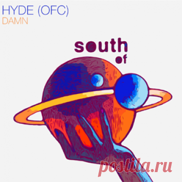 Hyde (OFC) - Damn | 4DJsonline.com