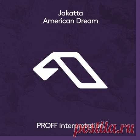 Download Jakatta - American Dream (PROFF Interpretation) - Musicvibez Label Anjunadeep Styles Organic House / Downtempo Date 2024-08-23 Catalog # ANJDEE870BD Length 7:13 Tracks 1