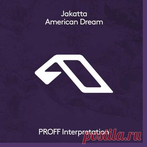 Download Jakatta - American Dream (PROFF Interpretation) - Musicvibez Label Anjunadeep Styles Organic House / Downtempo Date 2024-08-23 Catalog # ANJDEE870BD Length 7:13 Tracks 1