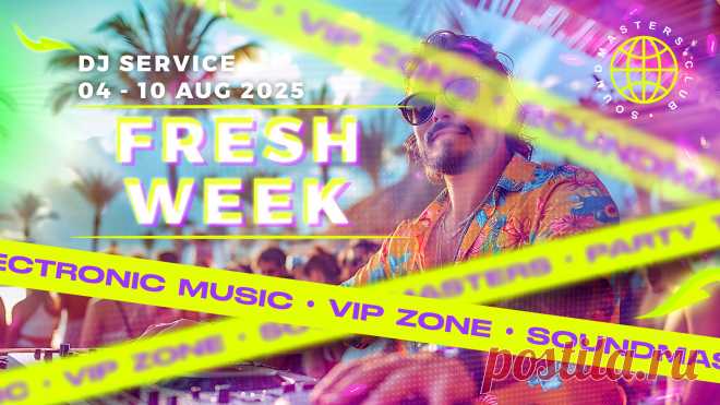 VIP - Fresh Week DJ Service 04 - 10 August 2025 | DJ | SoundMasters | Service