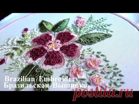 БРАЗИЛЬСКАЯ ВЫШИВКА \  BRAZILIAN  EMBROIDERY