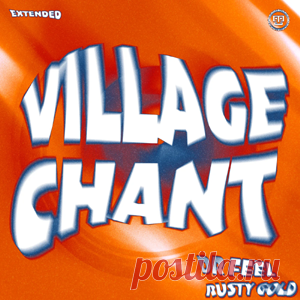 Dr Feel, Rusty Gold - Village Chant (Extended) | 4DJsonline.com