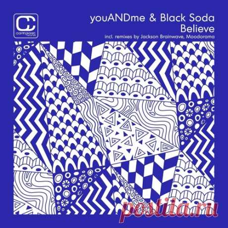 youANDme &amp; Black Soda – Believe (incl. remixes by Jackson Brainwave, Moodorama) [CPT6513]
