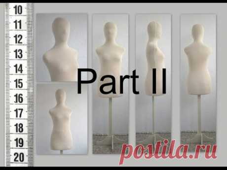 DIY Как сделать манекен. Часть II. How to make tailor's dummy. Part II.