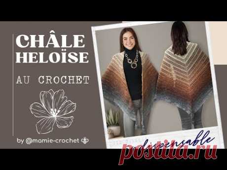 Comment faire un JOLI CHALE HELOÏSE SPECIAL DEBUTANTE au crochet tuto #mamiecrochet