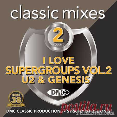 VA - DMC: I Love Supergroups: U2 vs Genesis (Classic Mixes) (Volume 2) [DMCCLASS94] - 11 October 2021 - EDM TITAN TORRENT UK ONLY BEST MP3 FOR FREE IN 320Kbps (Скачать Музыку бесплатно).