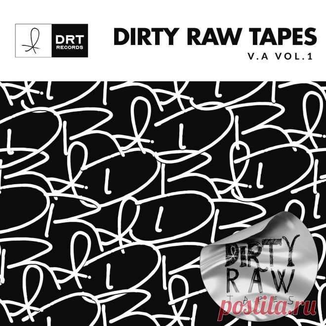 VA - Dirty Raw Tapes Vol.1 DRT025E » MinimalFreaks.co