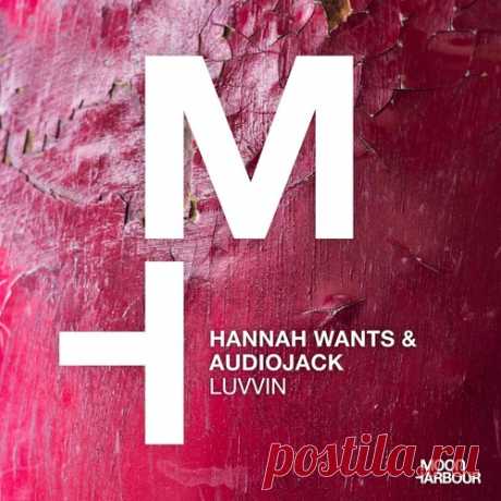 Audiojack, Hannah Wants – Luvvin [MHD253] Sharing-DB.club