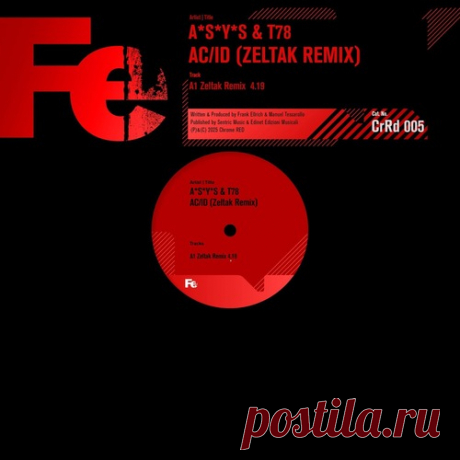 Download A*S*Y*S, T78 - AC/ID (Zeltak Remix) Label Chrome Red Styles Hard Techno Date 2025-03-07 Catalog # 4069977010050 Length 4:18 Tracks 1