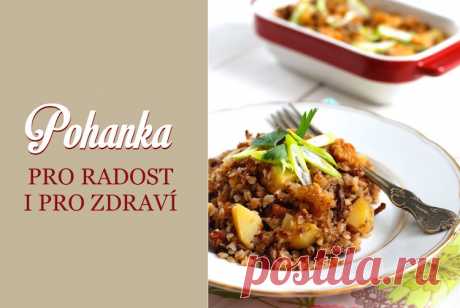 Pohanka: základní recepty a k nim rada, jak jí přijít na chuť