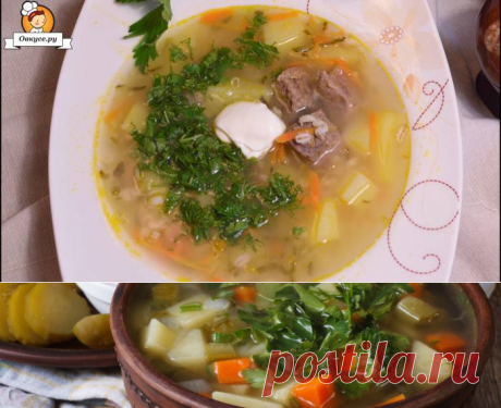 Рассольник с перловкой, классический рецепт / Простые рецепты
