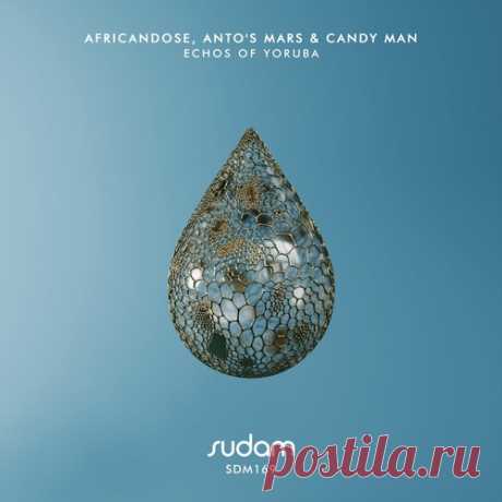 Download Anto's Mars, Candy Man, Africandose - Echos of Yoruba Label Sudam Recordings Styles Afro House Date 2025-03-07 Catalog # SDM169 Length 11:18 Tracks 2