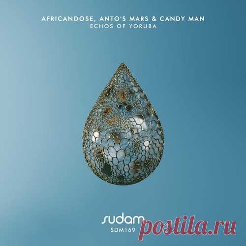 Anto's Mars, Candy Man, Africandose - Echos of Yoruba free download mp3 music 320kbps