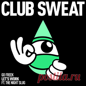 Go Freek - Let's Work (Feat. The Night Slug) [Extended Mix] | 4DJsonline.com