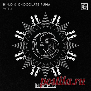 HI-LO, Chocolate Puma - WTFU (Extended Mix) | 4DJsonline.com