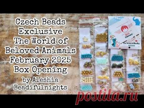 Czech Beads Exclusive The World of Beloved Animals February 2025 Box Opening