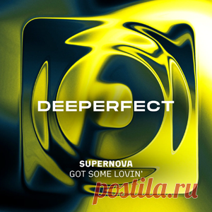 Supernova - Got Some Lovin' | 4DJsonline.com