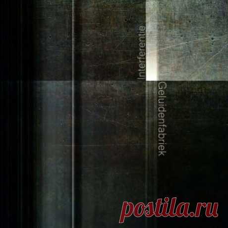 Geluidenfabriek (Нидерланды) - Interferentie - METICULOUS MIDGETS - сетевой арт-лейбл, интернет-радио