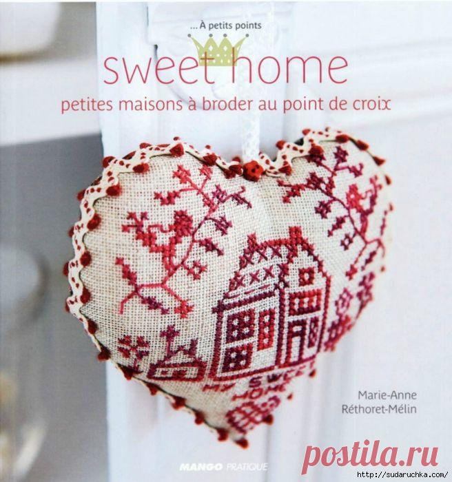 "Sweet hone - petites maisons a broder au point de croix". Журнал по вышивке..