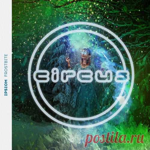 Ipsiom - Frostbite [Circus]