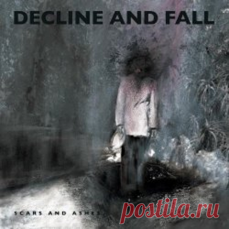 Decline And Fall - Scars And Ashes (2025) Artist: Decline And Fall Album: Scars And Ashes Year: 2025 Country: Portugal Style: Darkwave, Post-Punk