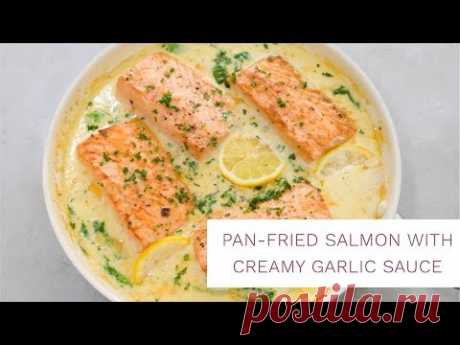 Pan-Fried Salmon with Creamy Garlic Sauce