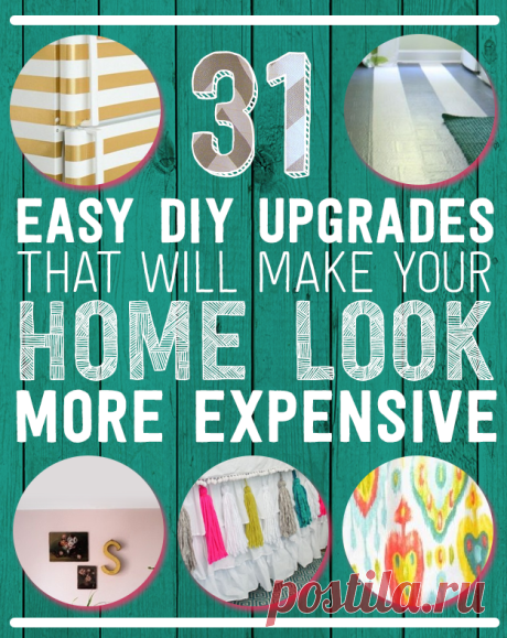 31 Easy DIY Upgrades That Will Make Your Home Look More Expensive