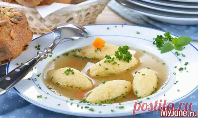 «Миндалики» и галушки — вкуснейшие дополнения к бульону - бульон, галушки, тесто, клецки