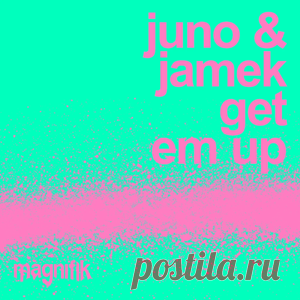 JUNO (DE), Jamek Ortega - Get Em Up | 4DJsonline.com