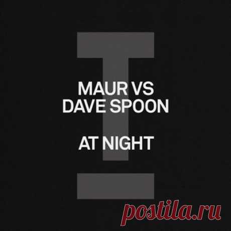 Maur, Dave Spoon – At Night (Extended Mix)