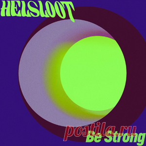 Helsloot - Be Strong | 4DJsonline.com
