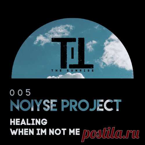 NOIYSE PROJECT – Healing [TTS005]