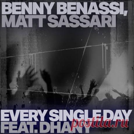 Benny Benassi, Dhany, Matt Sassari - Every Single Day (Extended Mix) free download mp3 music 320kbps