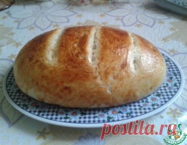 Простой домашний хлеб – кулинарный рецепт