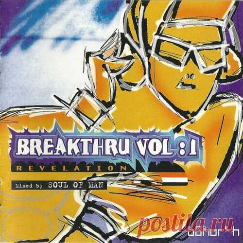 Soul Of Man - Breakthru Vol. 1: Revelation Tracklist:01. Soul Of Man - 
