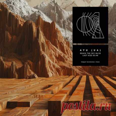 AYU (UA) – Reach the Sky Last Kiss (Extended Mixes) [PNG02]