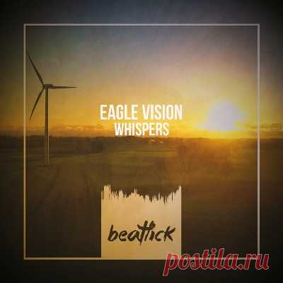 Eagle Vision – Whispers - psytrancemix.com