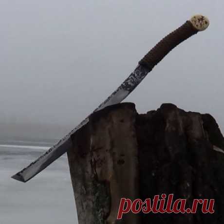 Нож - Меч из рессоры. Изготовление и особенности закалки