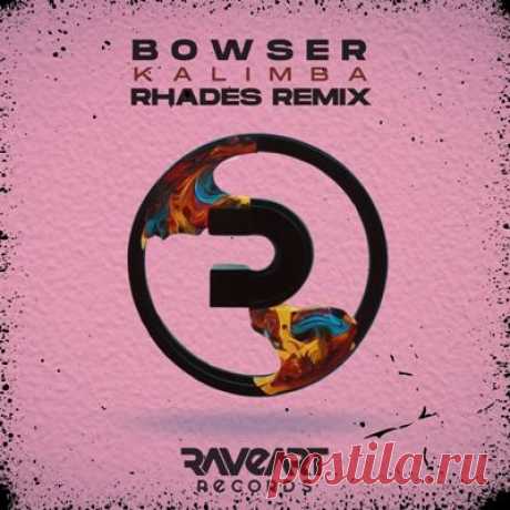 Bowser – Kalimba (Rhades Remix)
